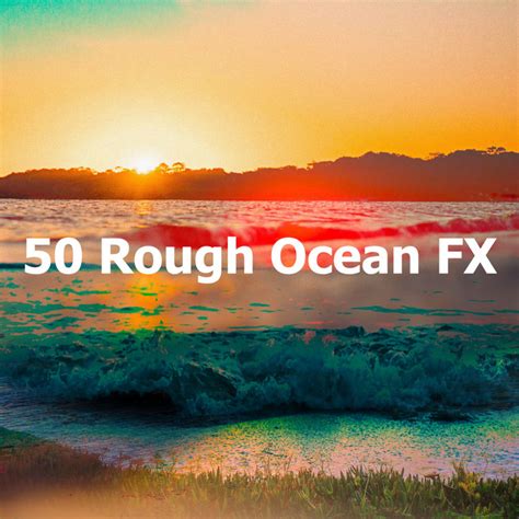 Rough Ocean Fx Album By Relaxing Sea Sounds Spotify