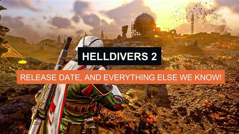 Helldivers Updates On Release Date And All Information