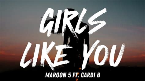 Girls Like You Maroon 5 Ft Cardi B Lyrics Youtube