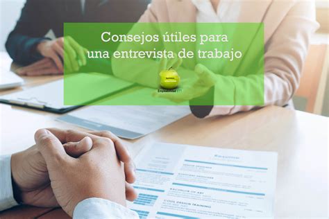 Consejos útiles para una entrevista de trabajo exitosa