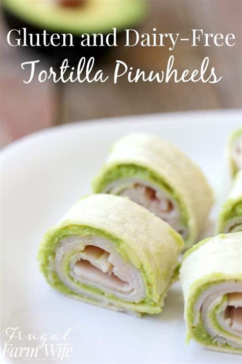 Gluten Free And Dairy Free Tortilla Pinwheels The Frugal Farm Wife