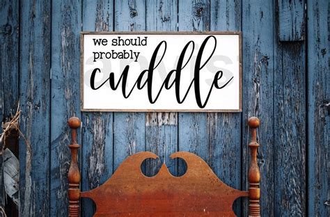 We Should Probably Cuddle SVG File Farmhouse Style Bedroom Etsy