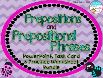 Prepositions And Prepositional Phrases Powerpoint Worksheets Task