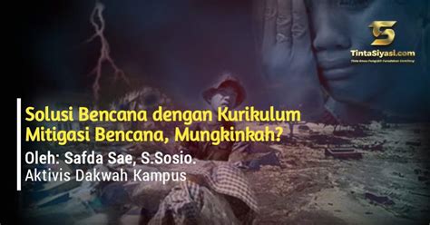 Solusi Bencana Dengan Kurikulum Mitigasi Bencana Mungkinkah