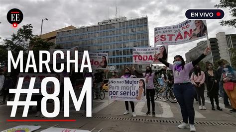 8m Así Inició La Marcha Feminista En Bogotá El Espectador Youtube