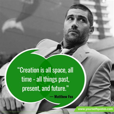 75 Matthew Fox Quotes Thoughts And Sayings About Life