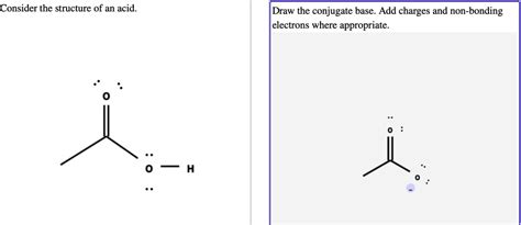 SOLVED Consider The Structure Of An Acid Draw The Conjugate Base Add