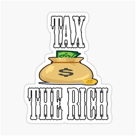 Tax The Rich Sticker For Sale By Uvogin2099 Redbubble