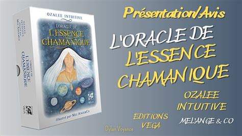 Présentation Avis L Oracle de l Essence Chamanique les belles