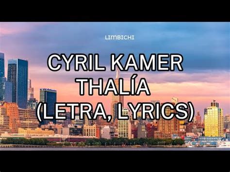 CYRIL KAMER THALÍA LETRA LYRICS YouTube