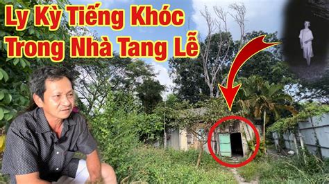 Ly kỳ tiếng khóc trong nhà tang lễ bị bỏ hoang nghe mà Ớn Óc P1 YouTube