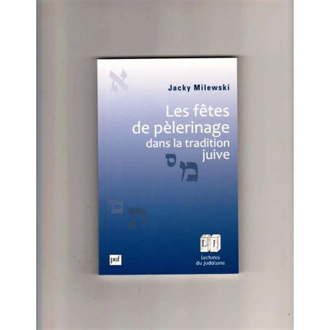 Les F Tes De P Lerinage Dans La Tradition Juive Biblieurope Votre