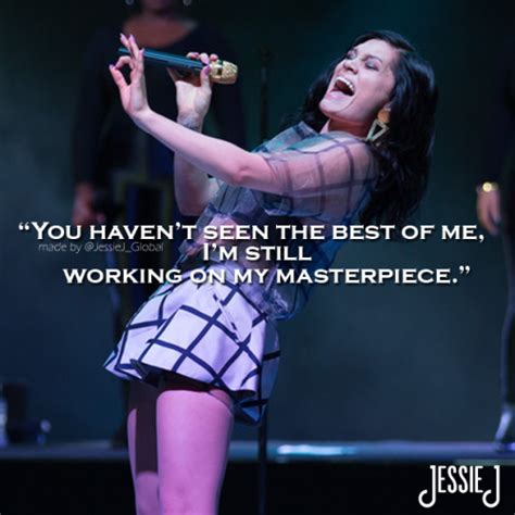 Jessie J Masterpiece Music Quotes Lyrics Lyric Quotes Song Lyrics Still Working Working On