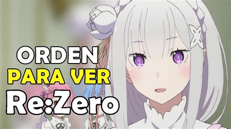 Cual Es El Orden Para Ver Rezero Orden Cronologico De Re Zero Youtube