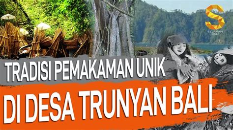 Tradisi Pemakaman Unik Warisan Leluhur Di Desa Trunyan Bali Video