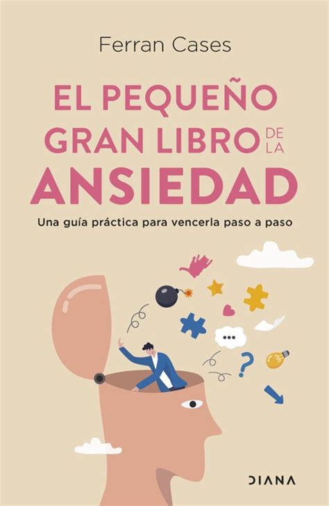 EL PEQUEÑO GRAN LIBRO DE LA ANSIEDAD FERRAN CASES Casa del Libro