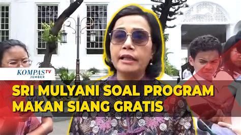 Menkeu Sri Mulyani Buka Suara Soal Program Makan Siang Gratis Prabowo