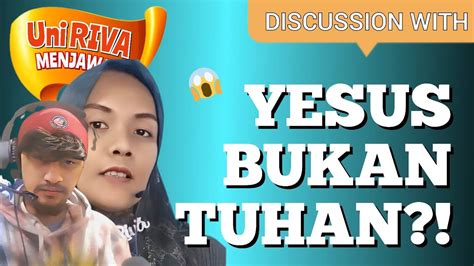 UNI RIVA KORESH DAN USTADZ ALIF VS OTEN Topik Yesus Bukan Tuhan