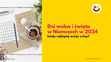 Dni wolne i święta w Niemczech w 2024 roku Los geht s