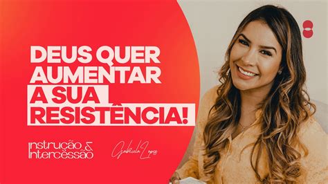 Deus está te preparando I Instrução Intercessão Gabriela Lopes