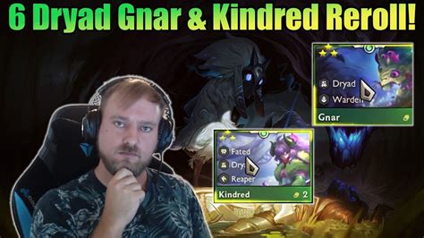 Gnar Kindred Reroll Finally Worked For Me 6 Dryad TFT Set 11