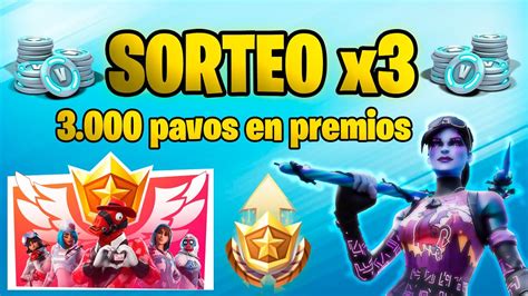 TRIPLE SORTEO 3000 PAVOS GRATIS En PREMIOS De FORTNITE Sorteo