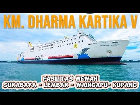 Fasilitas Mewah Km Dharma Kartika V Youtube