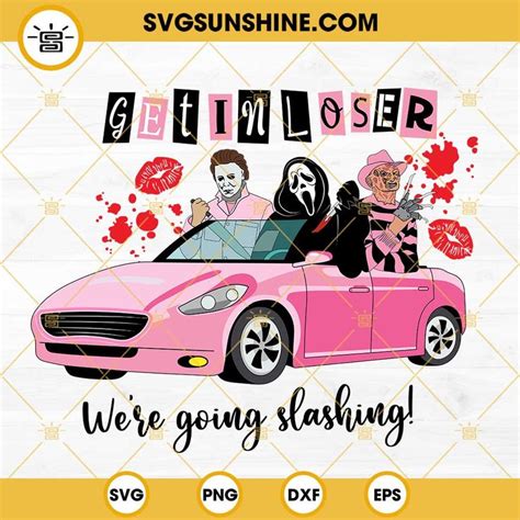 3 49Get In Loser We Re Going Slashing SVG Horror Characters On Pink