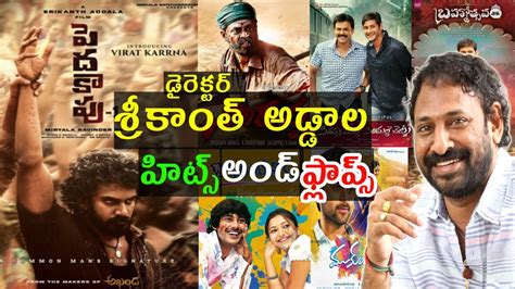 Director Srikanth Addala Hits And Flops All Movies List Up To Peddha