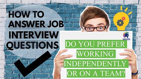 Job Interview Question Answer Do You Prefer Working Independently Or