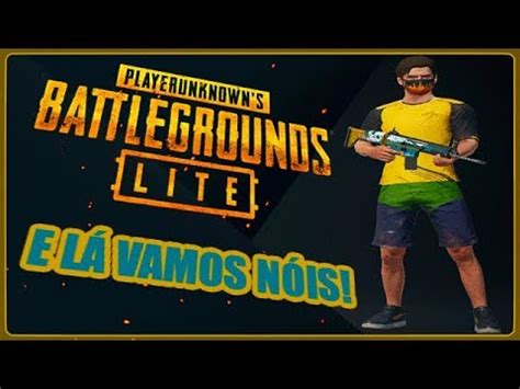 LIVE PLAYERUNKNOWN S BATTLEGROUNDS PUBG LITE E Lá Vamos Nóis