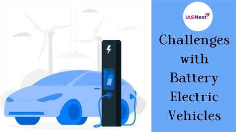 Challenges With Battery Electric Vehicles