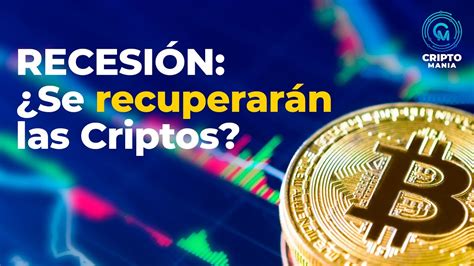 Recesi N Se Recuperar N Las Cripto Youtube