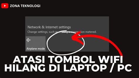 Cara Mengatasi Tombol Wifi Hilang Di Laptop Pc Windows 10 Zona Teknologi Youtube