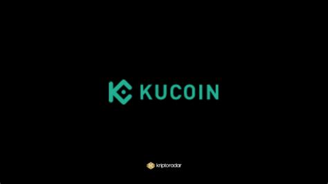 Kucoin Kripto Para Borsası Nedir Nasıl Kullanılır Kripto RADAR