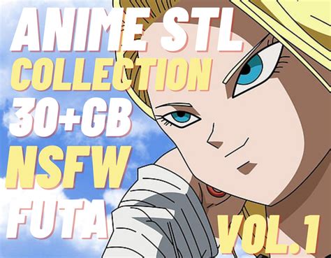 Japanese Anime Stl Nsfw D Sexy Collection Manga Girls Futa Nude Android Women Huge Boobs