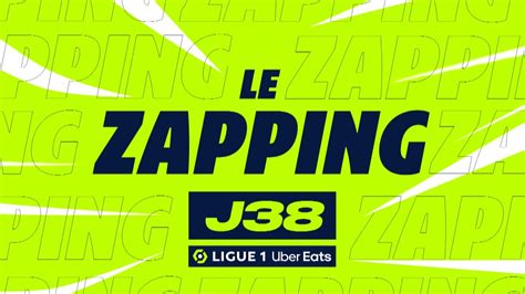 Zapping De La Me Journ E Ligue Uber Eats Youtube