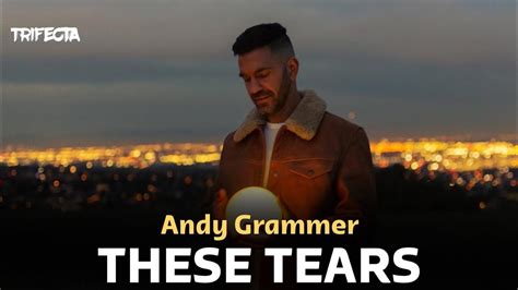 Andy Grammer These Tears Lyrics YouTube