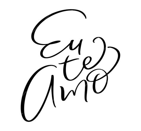 Te Amo En Portugués Eu Te Amo Black Vector Calligraphy Lettering Text