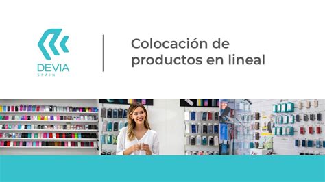 Colocaci N De Productos En Lineal Video Blog Devia Spain Youtube