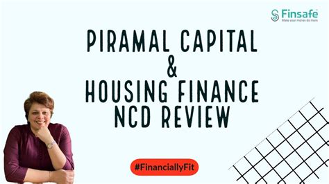 Piramal Capital And Housing Finance Ncd Review Youtube