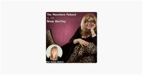 ‎the Manwhore Podcast Sex Positive Conversations Nina Hartley