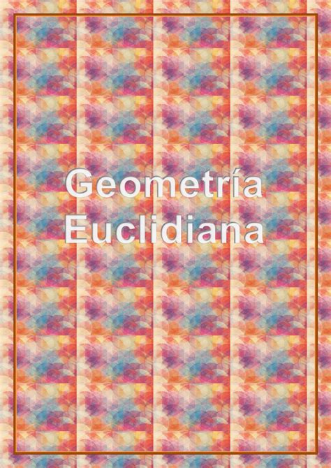 Geometria euclidiana by Karla González Issuu