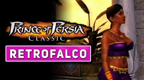 PRINCE OF PERSIA RetroFalco La Rinascita Di Un Pezzo Di Storia YouTube