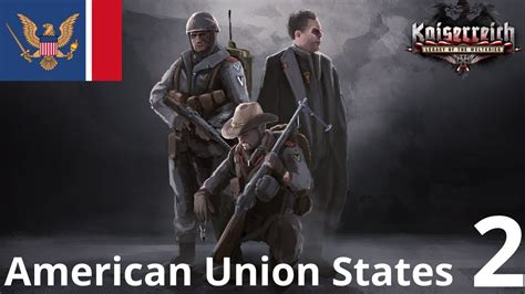 Hearts Of Iron Iv Kaiserreich American Union States Part 2 The Second