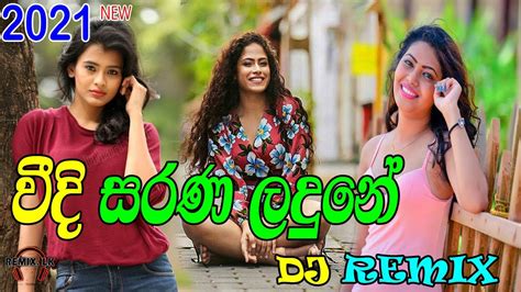 New Sinhala Dj Remix 2021 New Sinhala Dj New Sinhala Dj Nonstop