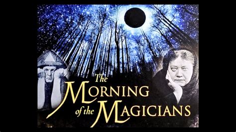 The Morning Of The Magicians By Pauwels Bergier Live Narration By