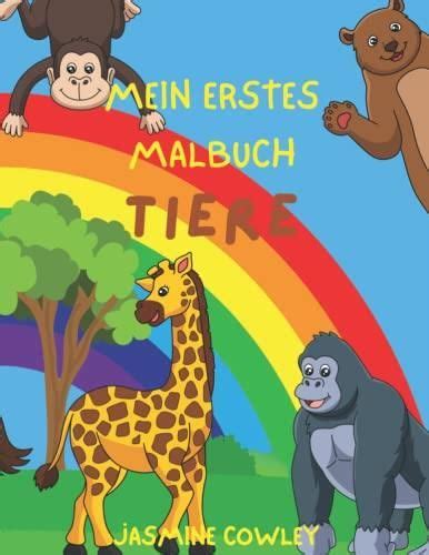 Mein Erstes Malbuch Tiere Große und Einfache Tierzeichnungen zum