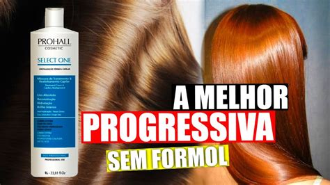 A Melhor Progressiva Sem Formol Prohall Select One Youtube