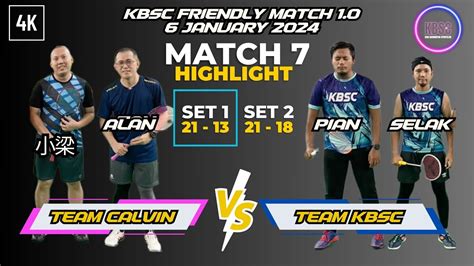 Match 7 Set 1 2 SELAK PIAN Team KBSC vs ALAN 小梁 Team Calvin